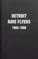 Detroit Rave Flyers 1993 - 1999-9781913316075