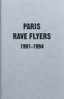 Paris Rave Flyers 1991-1994-9781913316082