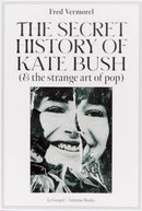 Secret History Of Kate Bush (And The Strange Art Of Pop)