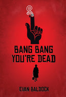 Bang Bang, You're Dead-9781913331344