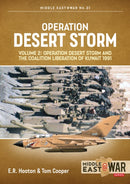 Operation Desert Storm Volume 2 : Operation Desert Storm and the Coalition Liberation of Kuwait 1991-9781913336356