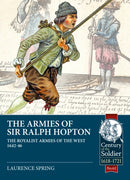 The Armies of Sir Ralph Hopton : The Royalist Armies of the West 1642-46-9781913336516