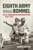 Eighth Army Versus Rommel : Tactics, Training and Operations in North Africa 1940-1942-9781913336646