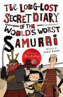 The Long-Lost Secret Diary of the World's Worst Samurai-9781913337179