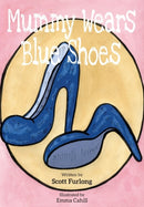 Mummy Wears Blue Shoes-9781913340704