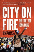 City on Fire : the fight for Hong Kong-9781913348113