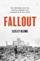 Fallout : the Hiroshima cover-up and the reporter who revealed it to the world-9781913348212