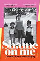 Shame On Me : a memoir of race and belonging-9781913348229