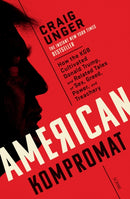 American Kompromat : how the KGB cultivated Donald Trump and related tales of sex, greed, power, and treachery-9781913348946