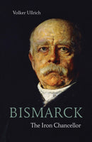 Bismarck : The Iron Chancellor-9781913368371