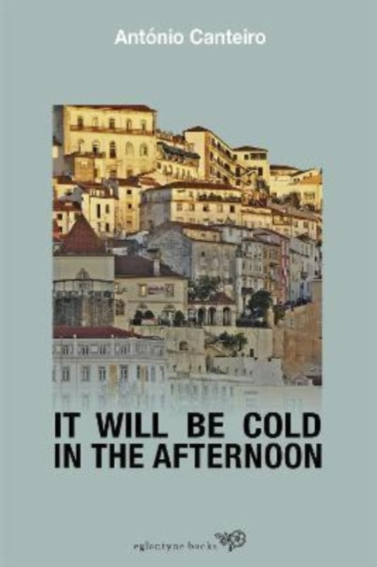 It Will Be Cold In The Afternoon-9781913378097