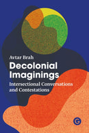 Decolonial Imaginings : Intersectional Conversations and Contestations-9781913380083