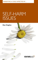 Parenting A Child Affected By Self-harm Issues-9781913384166