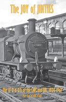 The Joy of Jinties - The 3F 0-6-0Ts of the LMS and BR, 1924-1967 Part 4 - 47580-47681-9781913390761
