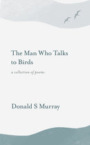 Man who Talks to Birds