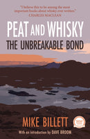 Peat and Whisky : The Unbreakable Bond-9781913393908