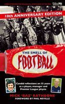 The Smell of Football : 10th Anniversary Edition-9781913412425