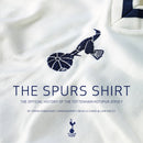 The Spurs Shirt : The Official History of the Tottenham Hotspur Jersey-9781913412562