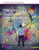 The Creative Teacher's Compendium : An A-Z guide of creative activities for the language classroom-9781913414528