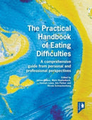 The Practical Handbook of Eating Difficulties : A comprehensive guide from personal and professional perspectives-9781913414689