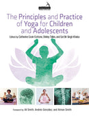 The Principles and Practice of Yoga for Children and Adolescents-9781913426026