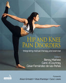 Hip and Knee Pain Disorders : An evidence-informed and clinical-based approach integrating manual therapy and exercise-9781913426132