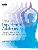 Experiential Anatomy : Therapeutic Applications of Embodied Movement and Awareness-9781913426217