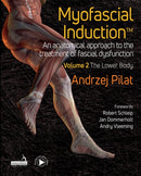 Myofascial InductionT Vol 2 : The Lower Body-9781913426354