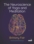The Neuroscience of Yoga and Meditation-9781913426439