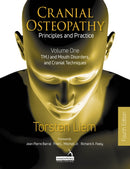 Cranial Osteopathy: Principles and Practice - Volume 1 : TMJ and Mouth Disorders, and Cranial Techniques-9781913426712