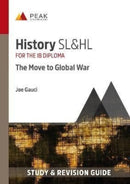History SL&HL: The Move to Global War : Study & Revision Guide for the IB Diploma-9781913433376