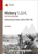 History SL&HL Authoritarian States: China (1911-76) : Study & Revision Guide for the IB Diploma-9781913433451