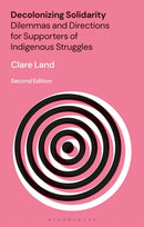 Decolonizing Solidarity : Dilemmas and Directions for Supporters of Indigenous Struggles-9781913441036