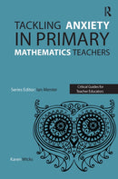 Tackling Anxiety in Primary Mathematics Teachers-9781913453015