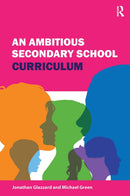An Ambitious Secondary School Curriculum-9781913453213
