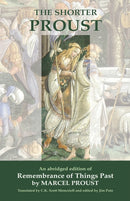 The Shorter Proust : An abridged edition of Remembrance Of Things Past-9781913460402