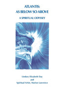 Atlantis: As Below So Above : A Spiritual Odyssey-9781913460419