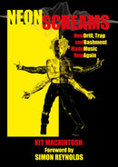 Neon Screams : How Drill, Trap and Bashment Made Music New Again-9781913462246