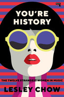 You're History : The Twelve Strangest Women in Pop-9781913462314