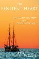 The Penitent Heart : One man's journey from despair to hope.-9781913471019