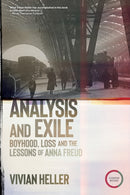 Analysis and Exile : Boyhood, Loss, and the Lessons of Anna Freud-9781913494360