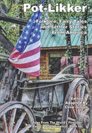 Pot-Likker : Folklore, Fairy Tales and Settler Stories From America-9781913500375