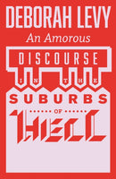 Amorous Discourse in the Suburbs of Hell