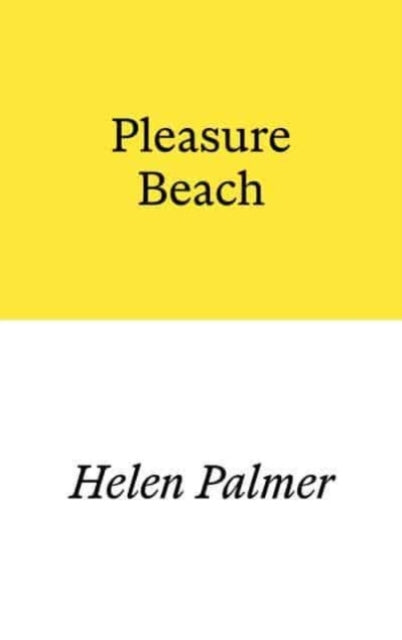 Pleasure Beach by Helen Palmer