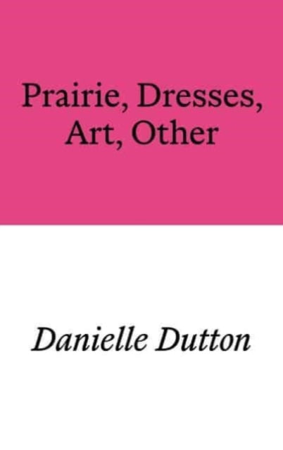 Prairie, Dresses, Art, Other by Danielle Dutton