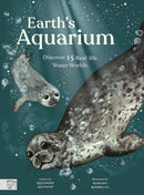 Earth's Aquarium : Discover 15 Real-life Water Worlds-9781913520090