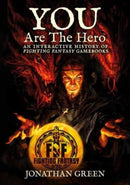 You Are The Hero : An Interactive History of Fighting Fantasy Gamebooks-9781913525255