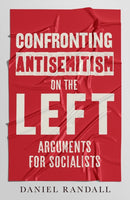 Confronting Antisemitism on the Left : Arguments for Socialists-9781913532581