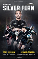 Behind the Silver Fern : The All Blacks in their Own Words-9781913538200