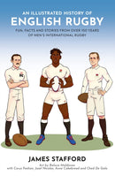 An Illustrated History of English Rugby : Fun, Facts and Stories from over 150 Years of Men's International Rugby-9781913538767